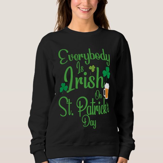 Everybody is Irish on St Patricks Day costume Men  Trui (Voorkant)
