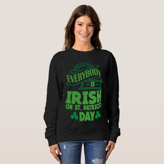 Everybody is Irish on St Patricks Day costume Men  Trui (Voorkant volledig)