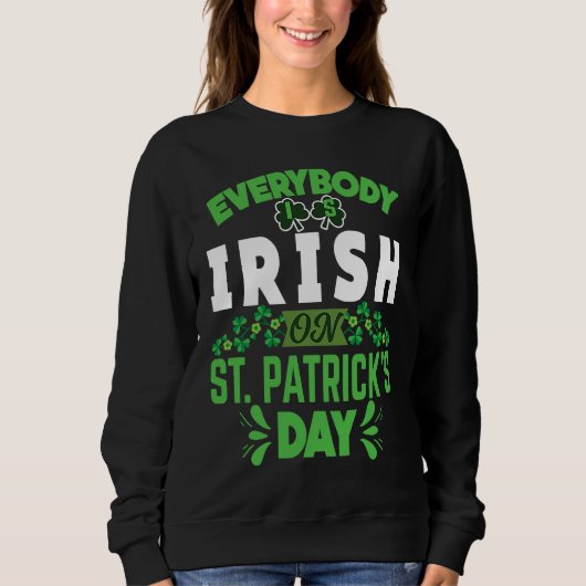 Everybody is Irish on St Patricks Day costume Men  Trui (Voorkant)