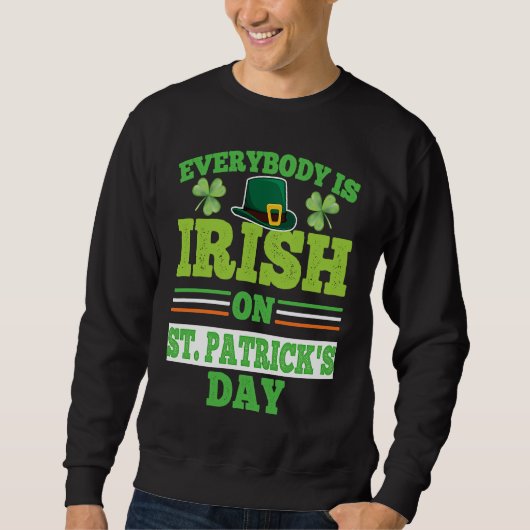Everybody is Irish on St Patricks Day costume Men  Trui (Voorkant)