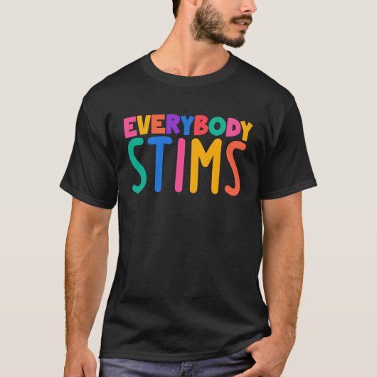 Everybody Stims Autism Awareness Special Ed Teache T-shirt (Voorkant)