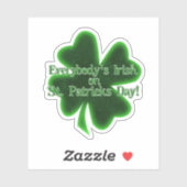 Everybody's Irish St. Patrick's Day Sticker (Vel)