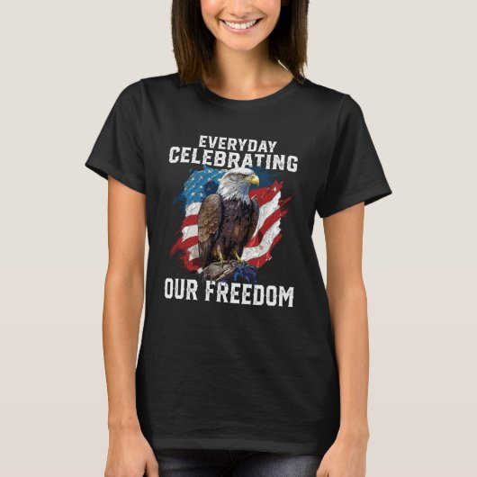 Everyday Celebrating Our Freedom American Bald Eag T-shirt (Voorkant)