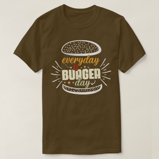Everyday is burger day Funny Dad Meat BBQ Every da T-shirt (Design voorkant)