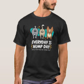 Everyday is Hump Day Spay and Neuter Your Pets Vet T-shirt (Voorkant)