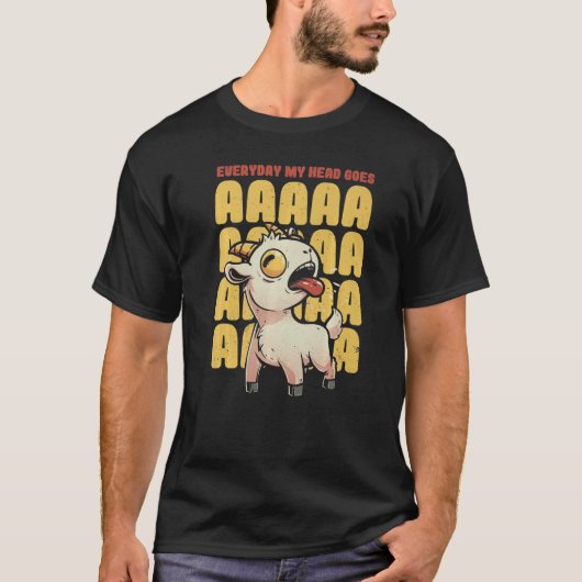 Everyday My Head Goes AAAAAH  Pun Screaming Goat T-shirt (Voorkant)