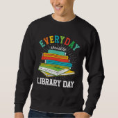 Everyday Should Be Library Day Librarian Books Rea Trui (Voorkant)