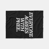 Everyone Agrees With Phee Funny Saying Quote Gift  Fleece Deken (Voorkant (Horizontaal))