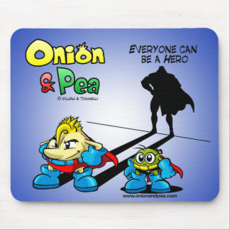 Everyone can be a Hero Onion & Pea mousepad. Muismat