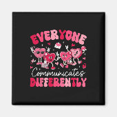 Everyone Communicates Differently Autism Valentine Magneet (Voorkant)