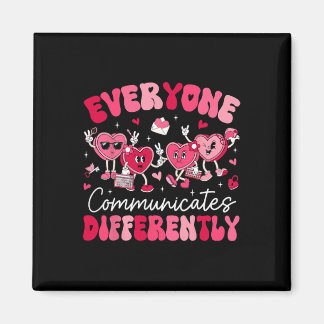 Everyone Communicates Differently Autism Valentine Magneet