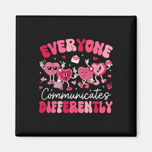 Everyone Communicates Differently Autism Valentine Magneet (Voorkant)