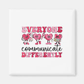 Everyone Communicates Differently Heart Autism Val Magneet (Voorkant)