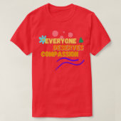 Everyone Deserves Compassion 1 T-shirt (Design voorkant)