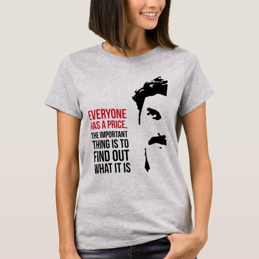 Everyone has a price t-shirt (Voorkant)