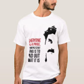 Everyone has a price t-shirt (Voorkant)
