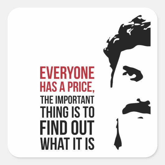 Everyone has a price vierkante sticker (Voorkant)