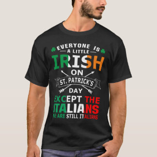 Everyone Irish Italians St Patrick Day T-shirt
