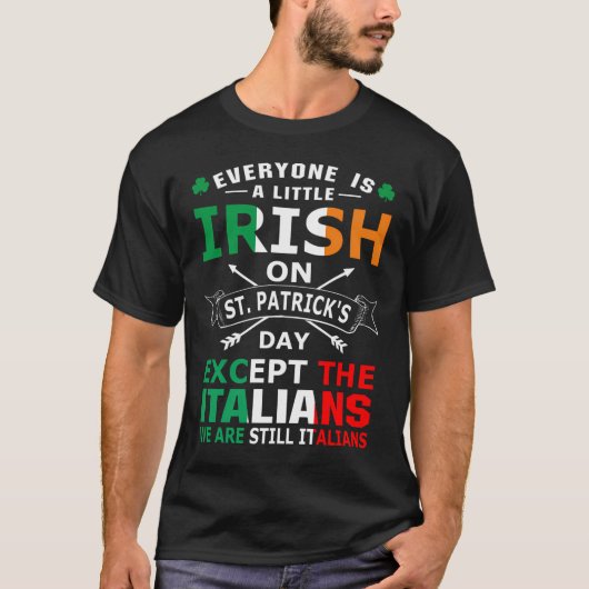 Everyone Irish Italians St Patrick Day T-shirt (Voorkant)