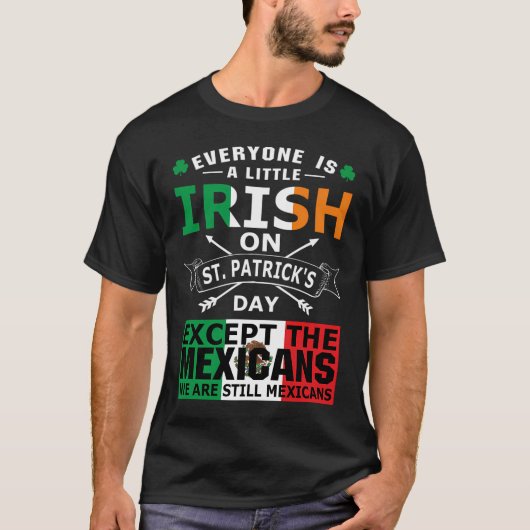 Everyone Irish Mexicans St Patrick Day T-shirt (Voorkant)