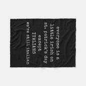 Everyone Is A Little Irish On St Patrick Day Excep Fleece Deken (Voorkant (Horizontaal))