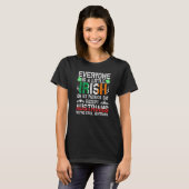 Everyone Is A Little Irish On St Patrick Day Excep T-shirt (Voorkant volledig)