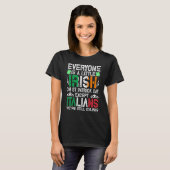 Everyone Is A Little Irish On St Patrick Day Excep T-shirt (Voorkant volledig)