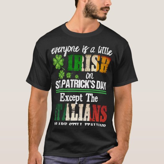 Everyone Is A Little Irish On St Patrick Day Excep T-shirt (Voorkant)