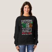 Everyone Is A Little Irish On St Patrick Day Excep Trui (Voorkant volledig)