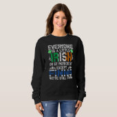 Everyone Is A Little Irish On St Patrick Day Excep Trui (Voorkant volledig)