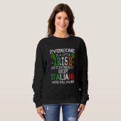 Everyone Is A Little Irish On St Patrick Day Excep Trui (Voorkant volledig)