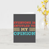 Everyone Is Entitled To My Onion Funny Sarcastic Q Kaart (Gele Bloem)