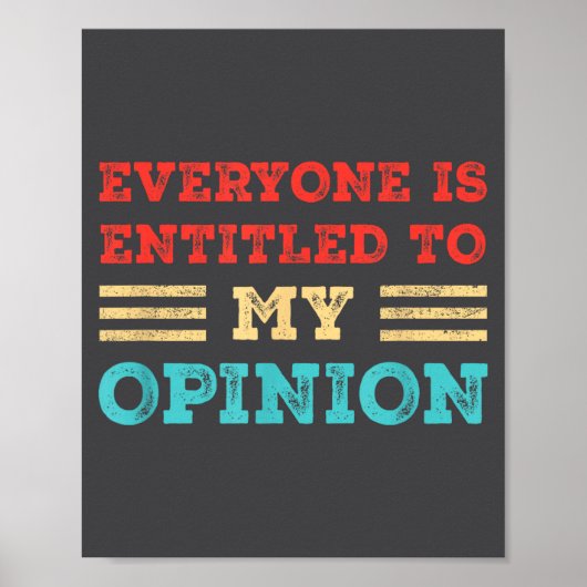 Everyone Is Entitled To My Onion Funny Sarcastic Q Poster (Voorkant)