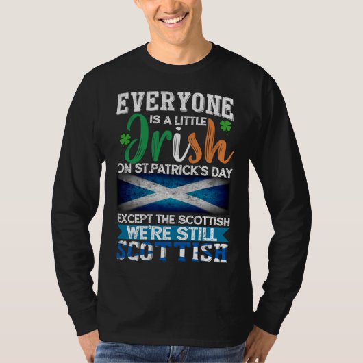 Everyone Is Little Irish On St Patrick s Day Excep T-shirt (Voorkant)