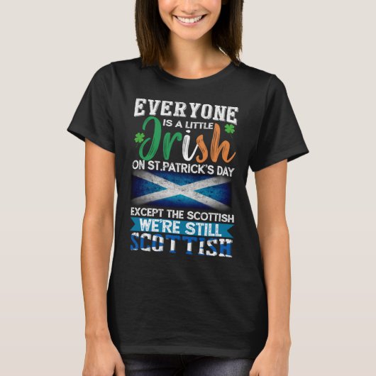Everyone Is Little Irish On St Patrick s Day Excep T-shirt (Voorkant)