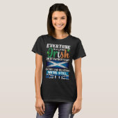 Everyone Is Little Irish On St Patrick s Day Excep T-shirt (Voorkant volledig)