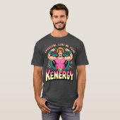 Everyone lend me your Kenergy T-shirt (Voorkant volledig)