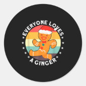 Everyone Loves A Ginger Tee Redhead Gingerbread Ch Ronde Sticker (Voorkant)