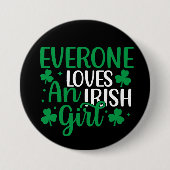 Everyone Loves an Irish Girl Ronde Button 7,6 Cm (Voorkant)