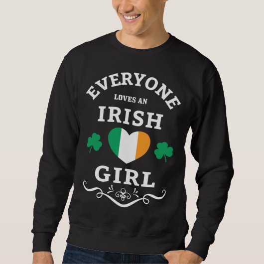 Everyone Loves An Irish Girl St Patricks Day Irela Trui (Voorkant)