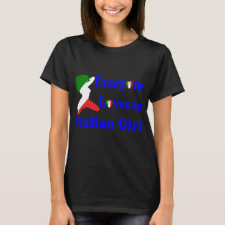 Everyone Loves an Italian Girl T-shirt