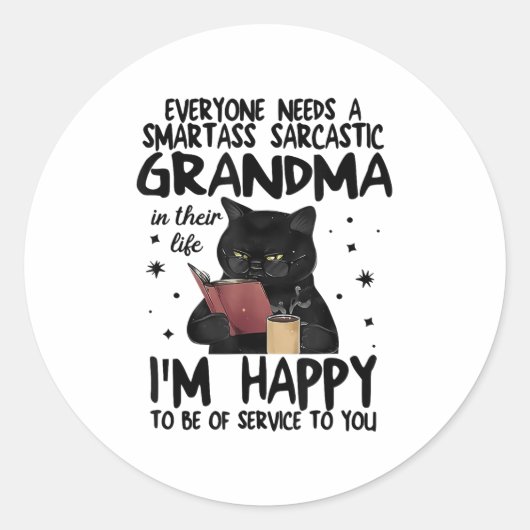Everyone Needs A Smart Sarcastic Grandma In Their Ronde Sticker (Voorkant)