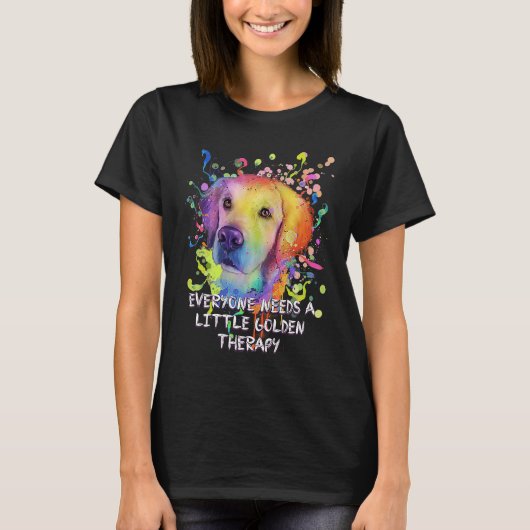 Everyone Needs Little Golden Therapy Golden Retrie T-shirt (Voorkant)
