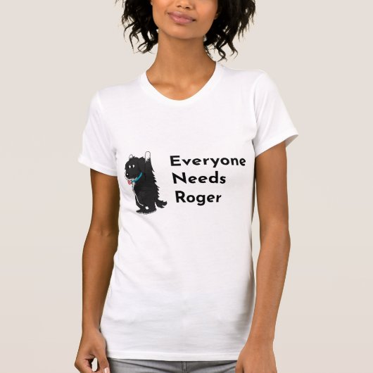 Everyone Needs Roger Support Tshirt (Voorkant)