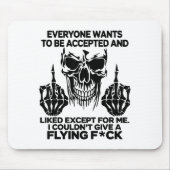 Everyone Wants To Be Accepted And Likes Except For Muismat (Voorkant)