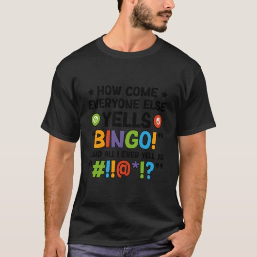 Everyone Yells Bingo Bingo Player Bingo Enthusiast T-shirt (Voorkant)