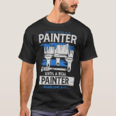 Everyone's A Painter Until A Real Painter Shows Up T-shirt (Voorkant)