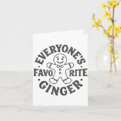 Everyone's Favorite Ginger T Funny Gingerbread Man Kaart (Gele Bloem)