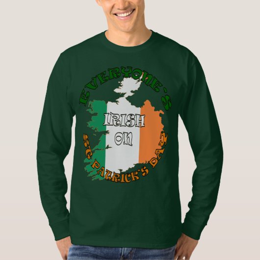 Everyone's Irish On St Patricks Day T-shirt (Voorkant)