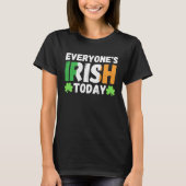 Everyone's irish today  st patrick's day paddy gre t-shirt (Voorkant)